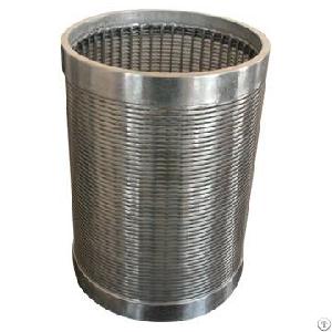 Wedge Wire Screens For Well Drilling