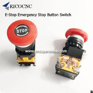 E-stop Emergency Stop Button Switch For Cnc Router Lathe Machines