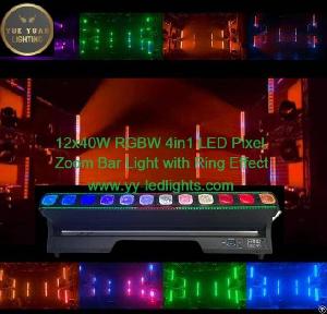 12x40w Rgbw 4in1 Led Pixel Zoom Bar Light With Ring Effect Wall Washer