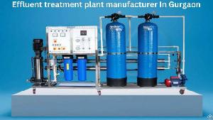 Effluent Treatment Plant Manufacturer In Gurgaon